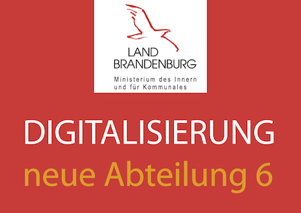 Brandenburg bündelt Kompetenzen zur Digitalisierung der Landesverwaltung in neuer Abteilung.