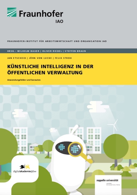 Fraunhofer IAO und Zeppelin Universität Friedrichshafen haben eine Studie zu KI in der öffentlichen Verwaltung veröffentlicht.