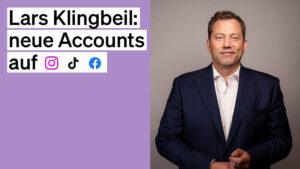 konterfei von Lars Klingbeil, daneben wird für die neuen Social-Media-Accounts geworben